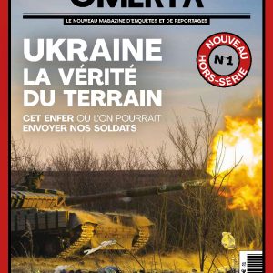 Ukraine, la vérité du terrain, hors-série OMERTA n°1