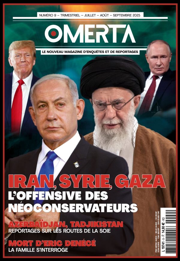 OMERTA N°9  IRAN,SYRIE,GAZA - L'OFFENSIVE DES NÉOCONSERVATEURS